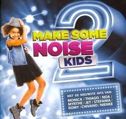 MAKE SOME NOISE KIDS 2 - MAKE SOME NOISE KIDS - 5061331910043