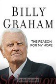 THE REASON FOR MY HOPE - GRAHAM, BILLY - 9780849947612