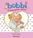 BOBBI DE ALLERLIEFSTE MAMA - MAAS, MONICA - 9789020684315