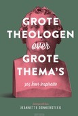 GROTE THEOLOGEN OVER GROTE THEMA'S - DONKERSTEEG, JEANETTE - 9789021170732