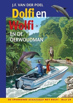 DOLFI EN WOLFI EN DE OERWOUDMAN - POEL, J.F. VAN DER - 9789026625060