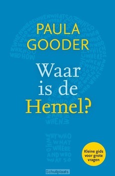 WAAR IS DE HEMEL? - GOODER, PAULA - 9789033801556