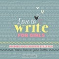 LOVE TO WRITE FOR GIRLS - POOLEN, WILMA - 9789033833496