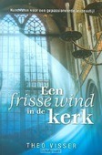 FRISSE WIND IN DE KERK - VISSER, THEO - 9789079465316