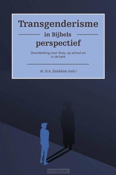 TRANSGENDERISME IN BIJBELS PERSPECTIEF - ZUIDDAM, B.A. - 9789087187293