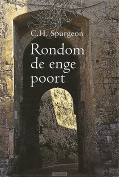 RONDOM DE ENGE POORT - SPURGEON, C.H. - 9789402902228