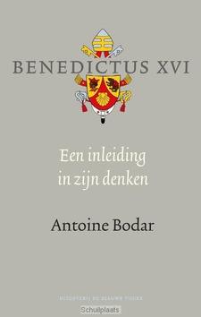 BENEDICTUS XVI, INLEIDING IN ZIJN DENKEN - BODAR, ANTOINE - 9789492161772
